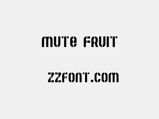 Mute Fruit