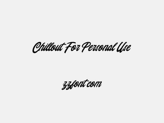 Chillout For Personal Use