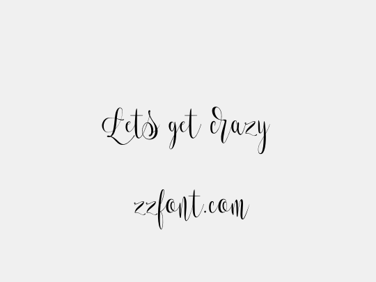 Lets get crazy