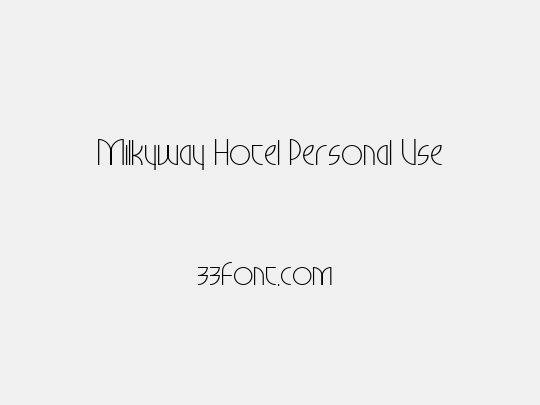 Milkyway Hotel Personal Use