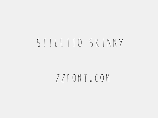 Stiletto Skinny