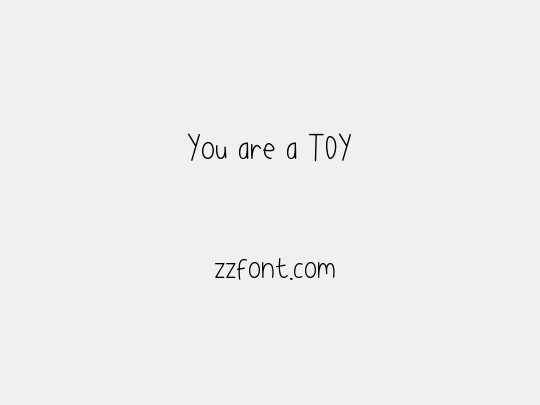 You are a TOY