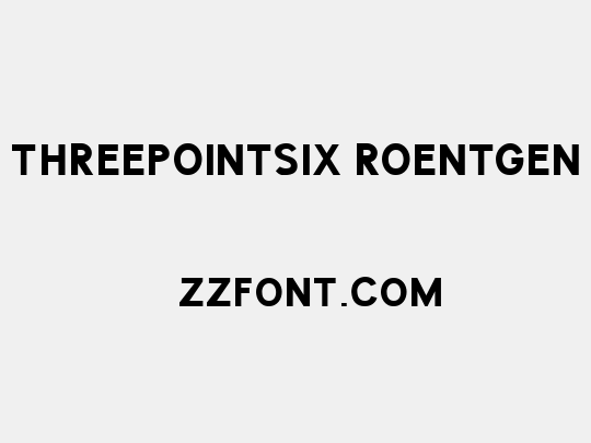 ThreePointSix Roentgen