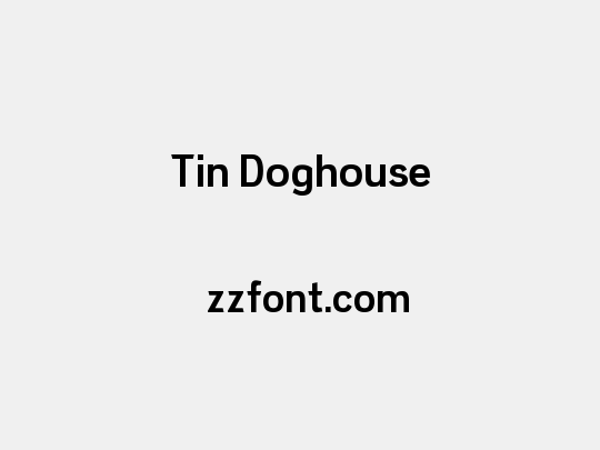 Tin Doghouse