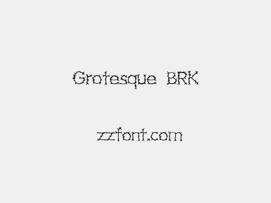 Grotesque BRK