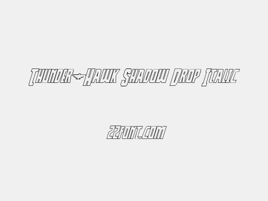 Thunder-Hawk Shadow Drop Italic