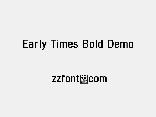 Early Times Bold Demo