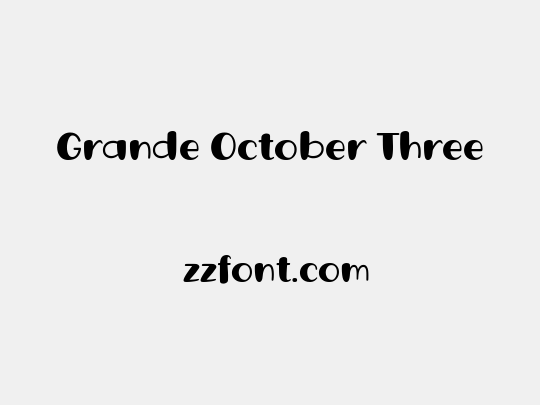 Grande October Three