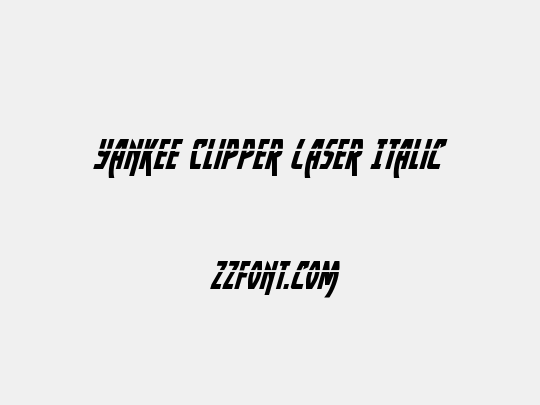 Yankee Clipper Laser Italic