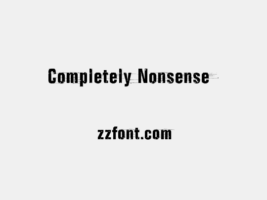 Completely Nonsense