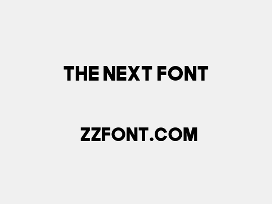 The Next Font