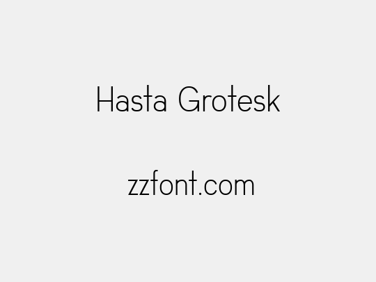 Hasta Grotesk