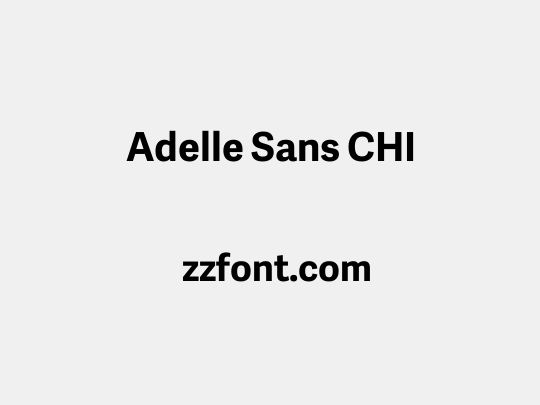 Adelle Sans CHI