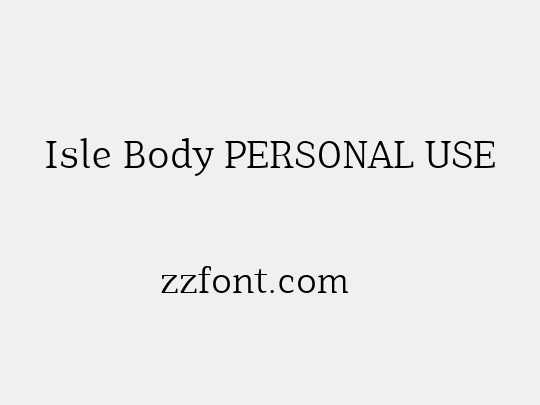 Isle Body PERSONAL USE