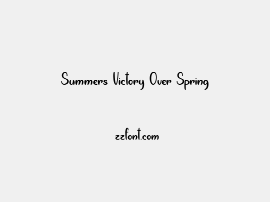 Summers Victory Over Spring