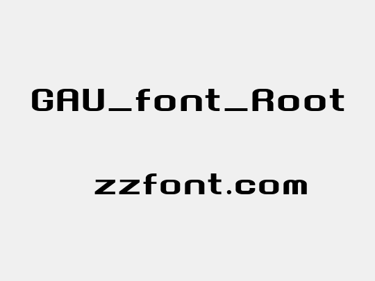 GAU_font_Root