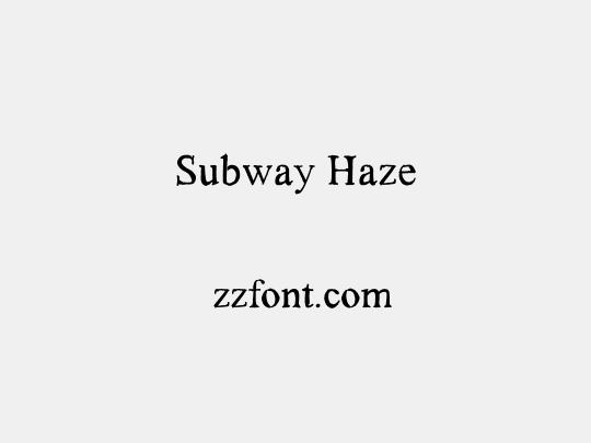 Subway Haze