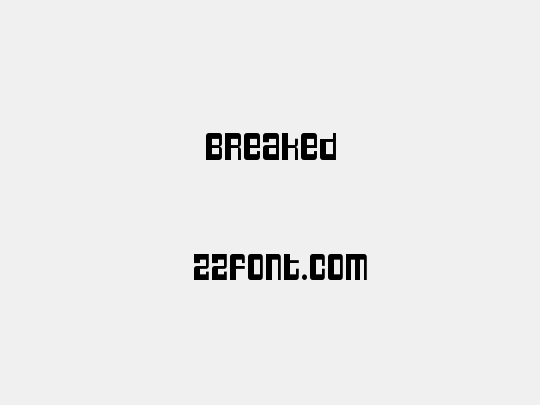 Breaked