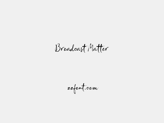 Broadcast Matter