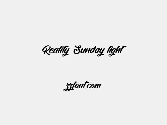 Reality Sunday light