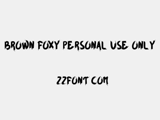 BROWN FOXY Personal Use Only