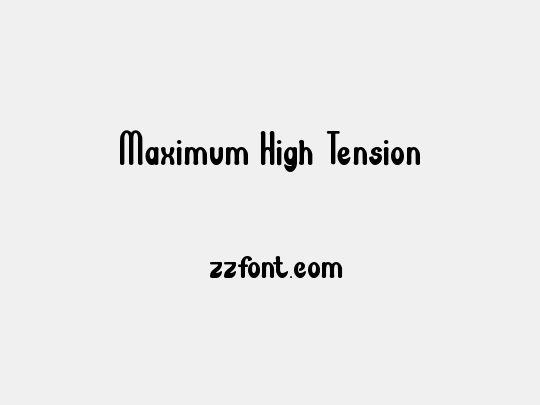 Maximum High Tension