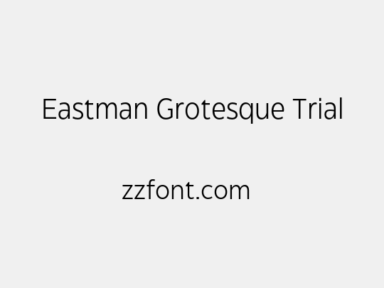 Eastman Grotesque Trial