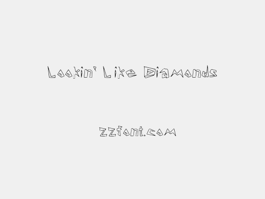 Lookin' Like Diamonds