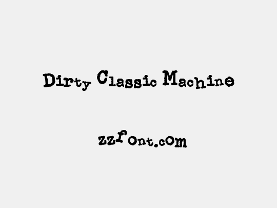 Dirty Classic Machine