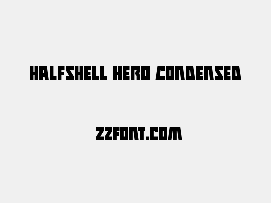 Halfshell Hero Condensed