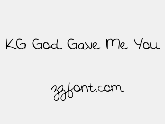 KG God Gave Me You