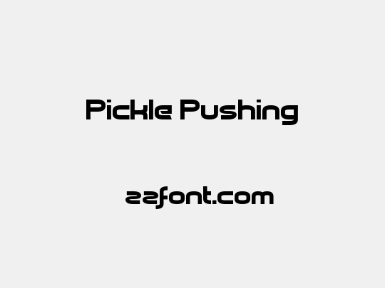 Pickle Pushing