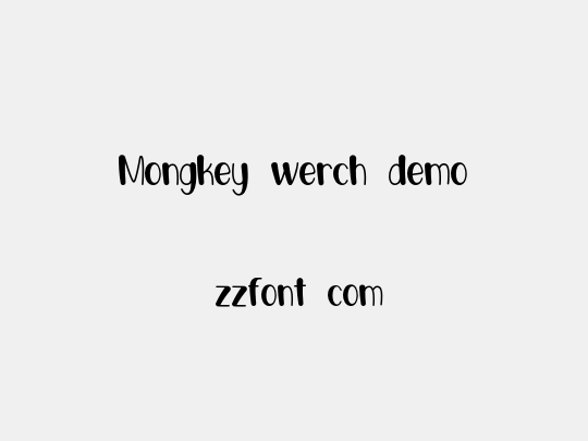 Mongkey werch demo