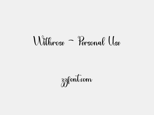 Withrose - Personal Use