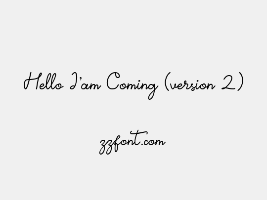 Hello I'am Coming (version 2)