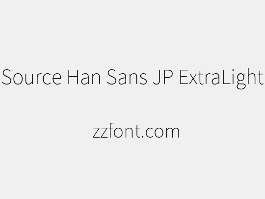 Source Han Sans JP ExtraLight
