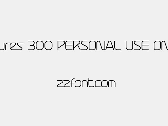 Atures 300 PERSONAL USE ONLY