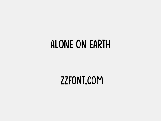 Alone On Earth