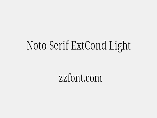 Noto Serif ExtCond Light