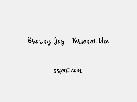 Browny Joy - Personal Use