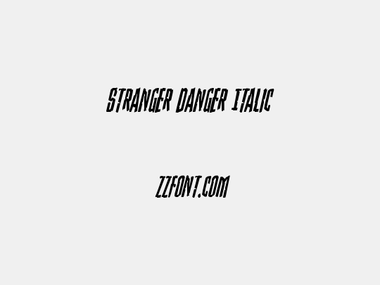 Stranger Danger Italic