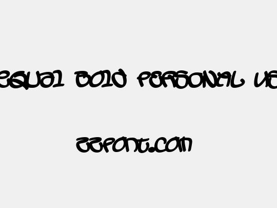 Sequal Bold PERSONAL USE