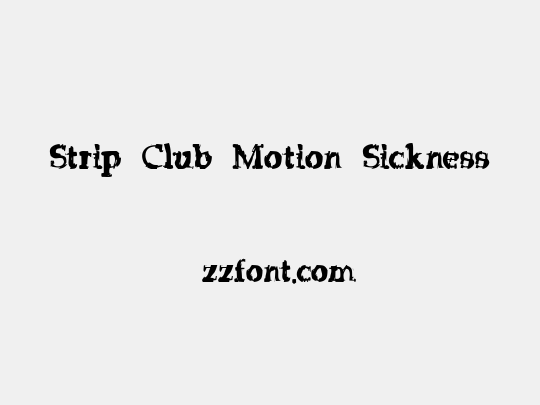 Strip Club Motion Sickness