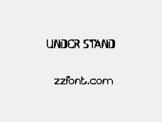 UNDER STAND