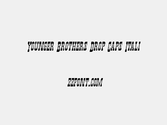 Younger Brothers Drop Caps Italic