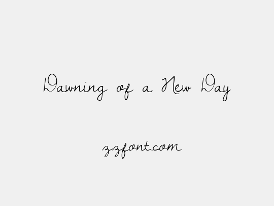 Dawning of a New Day