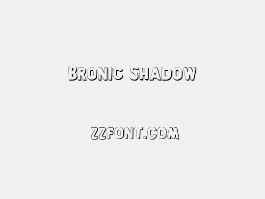 Bronic Shadow