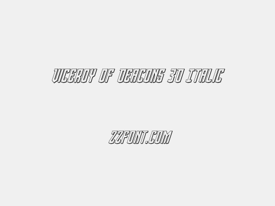 Viceroy of Deacons 3D Italic