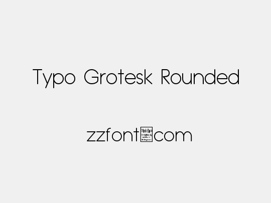 Typo Grotesk Rounded