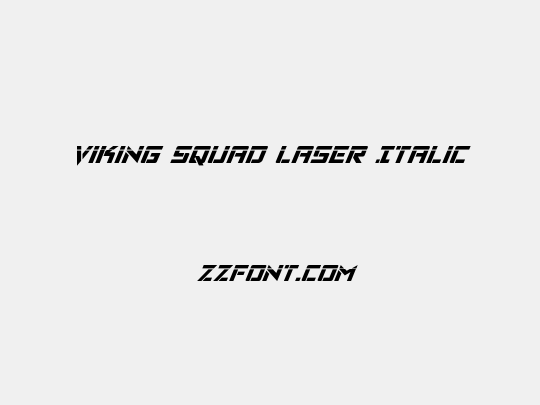 Viking Squad Laser Italic